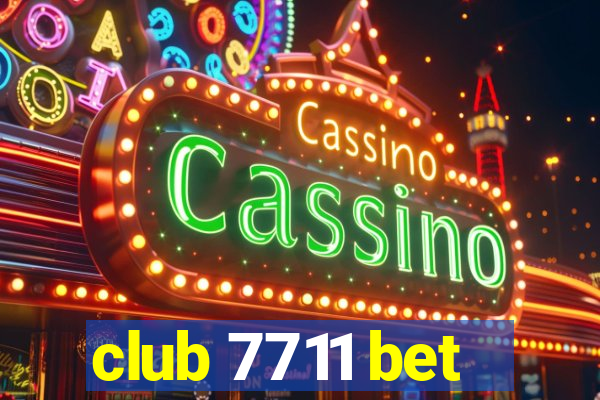 club 7711 bet